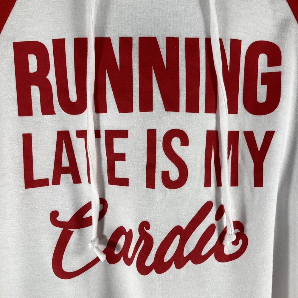 "Running Late Is My Cardio" Hoodie Women's Large Red/White Brand West Coast Love